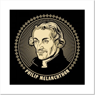 Philip Melanchthon Posters and Art